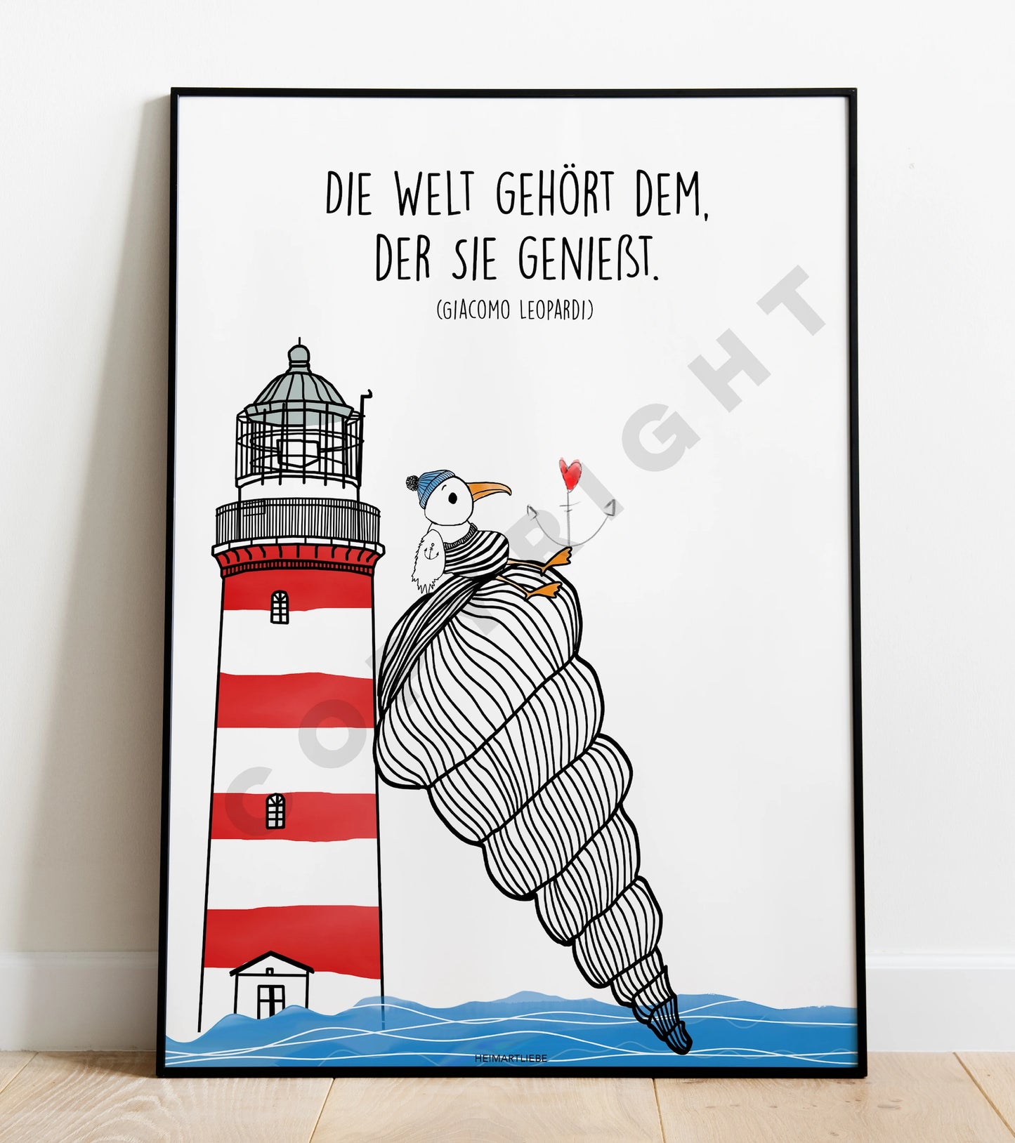 DIE WELT GEHÖRT DEM, DER SIE GENIEßT (LEUCHTTURM)