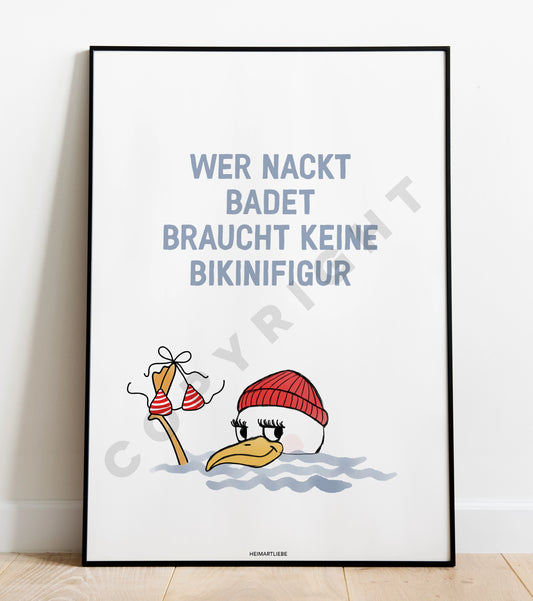 PRINT - WER NACKT BADET BRAUCHT KEINE BIKINIFIGUR