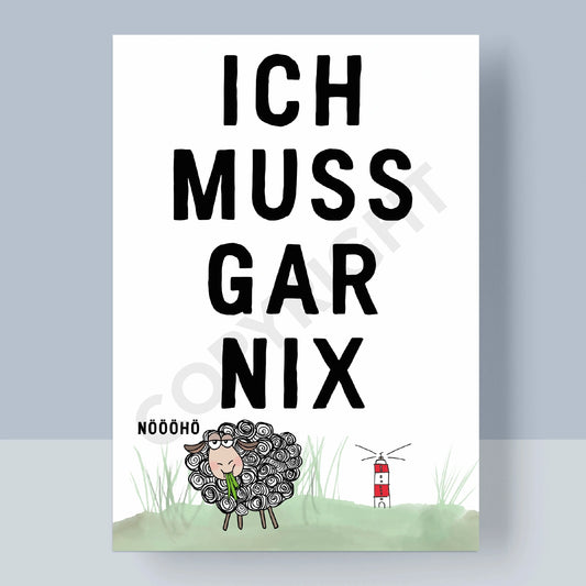 POSTKARTE - ICH MUSS GAR NIX