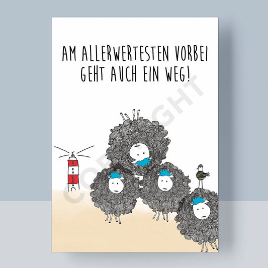 POSTKARTE - AM ALLERWERTESTEN VORBEI GEHT AUCH EIN WEG!