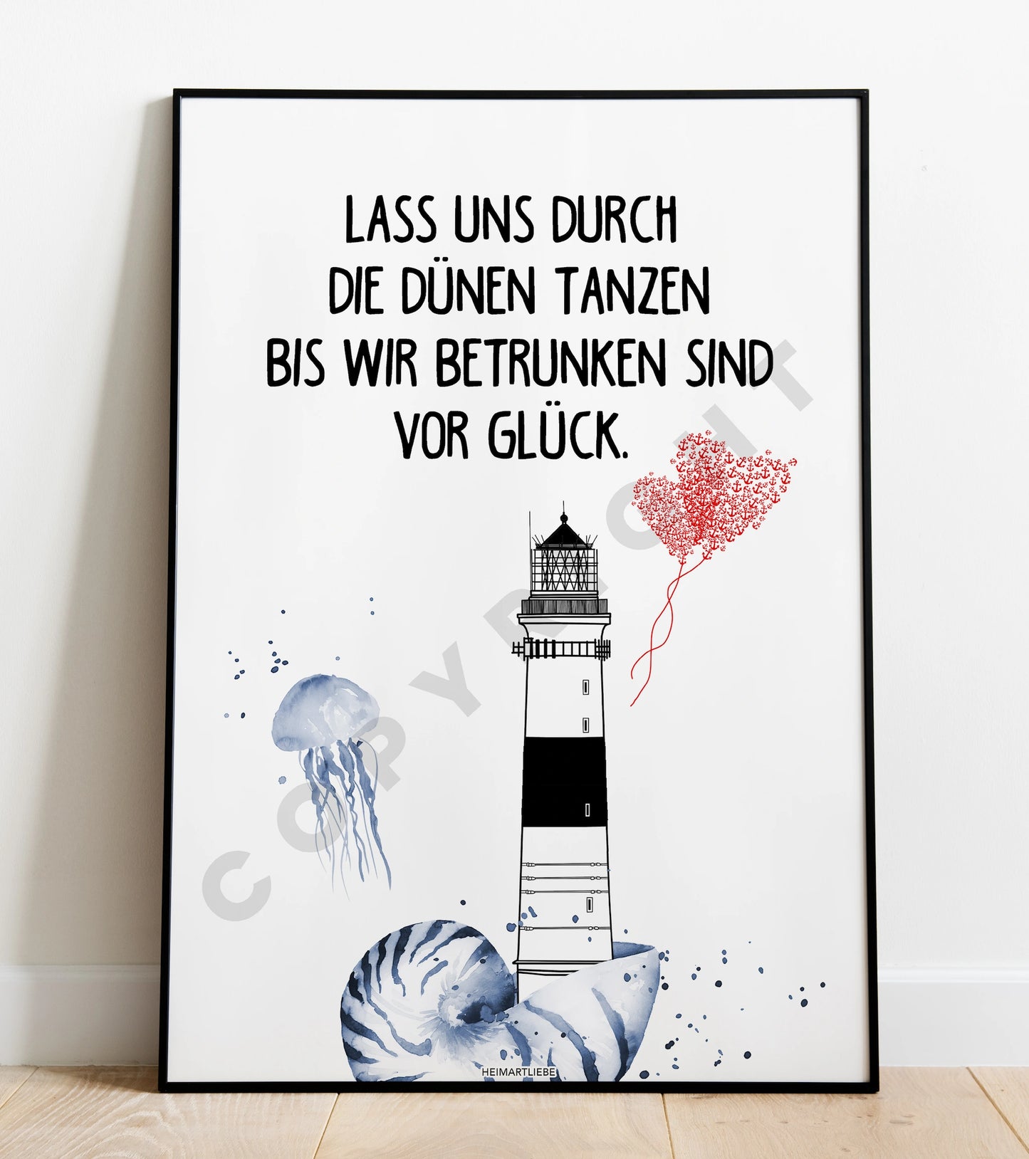 PRINT - WER SCHÖN SEIN WILL, MUSS LACHEN, LEBEN, TANZEN