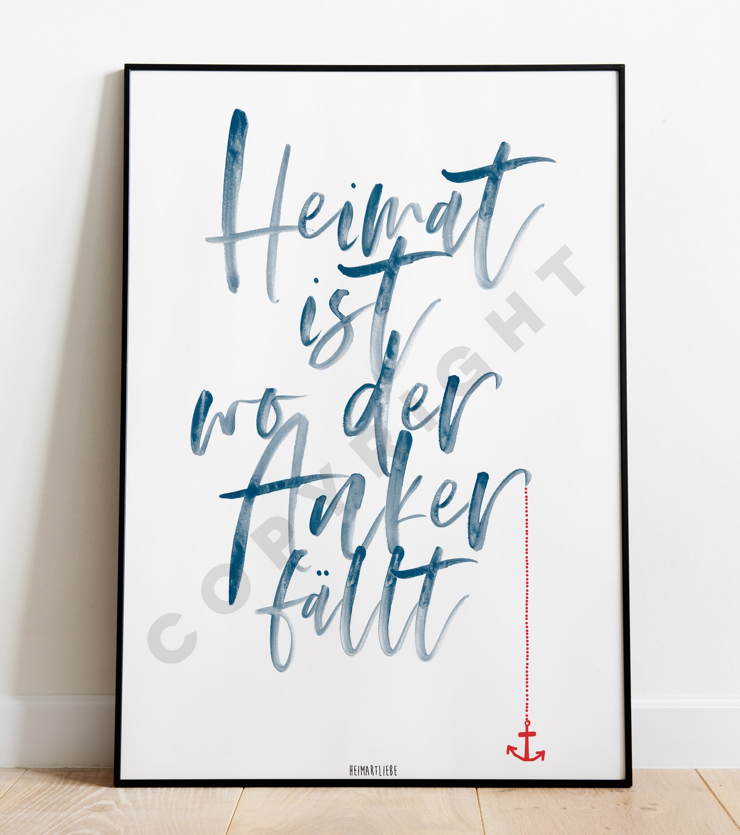 PRINT - HEIMAT IST WO DER ANKER FÄLLT