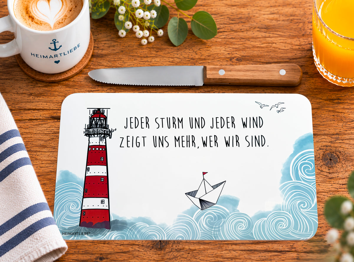 FRÜHSTÜCKSBRETT - JEDER STURM UND JEDER WIND